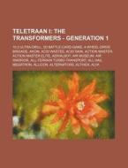 Teletraan I: The Transformers - Generati di Source Wikia edito da Books LLC, Wiki Series