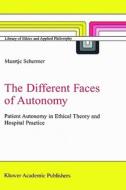 The Different Faces of Autonomy di M. Schermer edito da Springer Netherlands