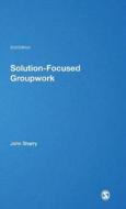 Solution-Focused Groupwork di John Sharry edito da SAGE PUBN