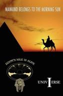 Egypt\'s Nile Is Alive di Edgar Dixon edito da 1st World Publishing