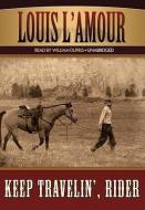Keep Travelin', Rider di Louis L'Amour edito da Blackstone Audiobooks