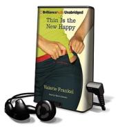 Thin Is the New Happy [With Earbuds] di Valerie Frankel edito da Findaway World