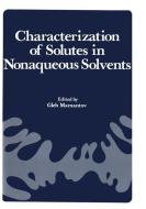 Characterization of Solutes in Nonaqueous Solvents di Mamantov edito da Springer US