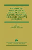 Engineering Approaches to Mechanical and Robotic Design for Minimally Invasive Surgery (MIS) di Ali Faraz, Shahram Payandeh edito da Springer US