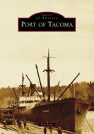 Port of Tacoma di Rod Koon edito da ARCADIA PUB (SC)