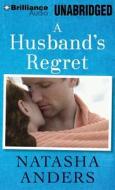 A Husband's Regret di Natasha Anders edito da Brilliance Audio