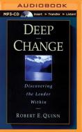 Deep Change: Discovering the Leader Within di Robert E. Quinn edito da Audible Studios on Brilliance