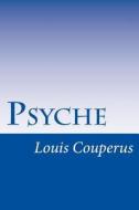 Psyche di Louis Couperus edito da Createspace