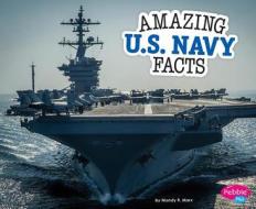 Amazing U.S. Navy Facts di Mandy R. Marx edito da CAPSTONE PR