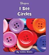 I See Circles di Czeena Devera edito da CHERRY BLOSSOM PR