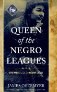 Queen Of The Negro Leagueseffcb di James Overmyer edito da Rowman & Littlefield