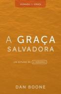 A Graça Salvadora di Dan Boone edito da Literatura Nazarena Portuguesa