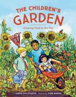 The Children's Garden di Carole Lexa Schaefer edito da Sasquatch Books