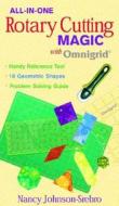 All-In-One Rotary Cutting Magic with Omnigrid di Nancy Johnson-Srebro edito da C&T Publishing