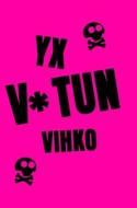 Yx V*tun Vihko di Janne Honkonen edito da Lulu.com