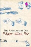 The Angel of the Odd di Edgar Allan Poe edito da LIGHTNING SOURCE INC