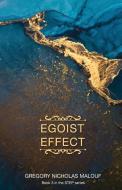 Egoist Effect di Gregory Nicholas Malouf edito da Alfred Music