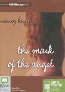 The Mark of the Angel di Nancy Huston edito da Bolinda Publishing
