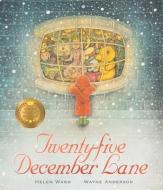 Twenty-Five December Lane di Helen Ward edito da Templar Publishing