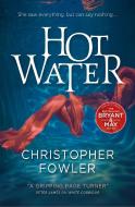 Hot Water di Christopher Fowler edito da Titan Publ. Group Ltd.