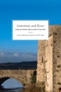 Limestone and River: Essays on Limerick History in Honour of Liam Irwin edito da FOUR COURTS PR