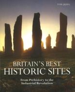 Britain's Best Historic Sites di Tom Quinn edito da Imm Lifestyle Books
