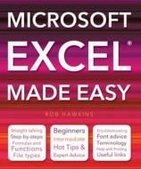 Microsoft Excel Made Easy di Rob Hawkins edito da Flame Tree Publishing