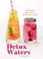 Detox Waters di Geraldine Olivo edito da Quadrille Publishing Ltd