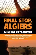 Final Stop, Algiers di Mishka Ben-David edito da Peter Halban Publishers Ltd