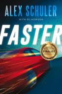 Faster di MJ Howson, Alex Schuler edito da Level 4 Press Inc