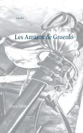 Les Amants de Groenlo di Lola Ril edito da Books on Demand