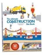 Ultimate Construction Site Book di Anne-Sophie Baumann edito da Tourbillon