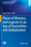Places of Memory and Legacies in an Age of Insecurities and Globalization edito da Springer International Publishing