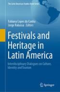 Festivals and Heritage in Latin America edito da Springer International Publishing