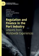 Regulation And Finance In The Port Industry edito da Springer Nature Switzerland AG