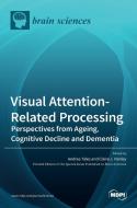 Visual Attention-Related Processing edito da MDPI AG