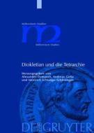 Diokletian Und Die Tetrarchie: Aspekte Einer Zeitenwende edito da Walter de Gruyter