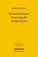 Kostenorientierte Steuerung des Zivilprozesses di Michael Breyer edito da Mohr Siebeck GmbH & Co. K