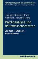 Psychoanalyse und Neurowissenschaften di Marianne Leuzinger-Bohleber, Heinz Böker, Tamara Fischmann, Georg Northoff, Mark Solms edito da Kohlhammer W.