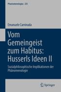 Vom Gemeingeist zum Habitus: Husserls Ideen II di Emanuele Caminada edito da Springer-Verlag GmbH