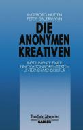 Die Anonymen Kreativen di P. Sauermann edito da Gabler Verlag