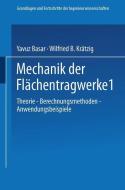 Mechanik der Flächentragwerke di Yavuz Basar, Wilfried B. Krätzig edito da Vieweg+Teubner Verlag