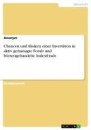 Chancen und Risiken einer Investition in aktiv gemanagte Fonds und börsengehandelte Indexfonds di Anonym edito da GRIN Verlag