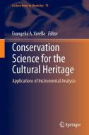 Conservation Science for the Cultural Heritage edito da Springer Berlin Heidelberg