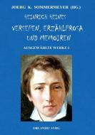 Heinrich Heines Versepen, Erzählprosa und Memoiren. Ausgewählte Werke I di Heinrich Heine edito da Books on Demand