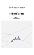 Filbert's Fate di Andreas Pritzker edito da Books on Demand