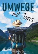 Umwege mit Joris di Sonja Bethke-Jehle edito da Books on Demand