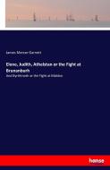 Elene, Judith, Athelstan or the Fight at Brunanburh di James Mercer Garnett edito da hansebooks