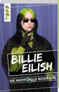 Billie Eilish. Die inoffizielle Biografie di Adrian Besley edito da Frech Verlag GmbH
