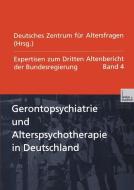 Gerontopsychiatrie und Alterspsychotherapie in Deutschland di Deutsches Zentrum Fur Altersfragen edito da VS Verlag für Sozialwissenschaften